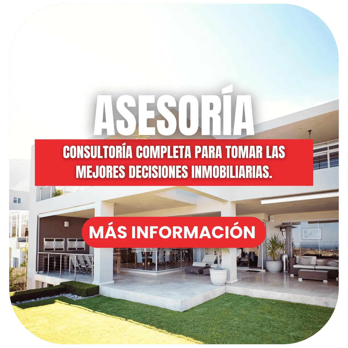 Servicio de Asesoría Inmobiliaria - Consultoría completa para tomar las mejores decisiones inmobiliarias.