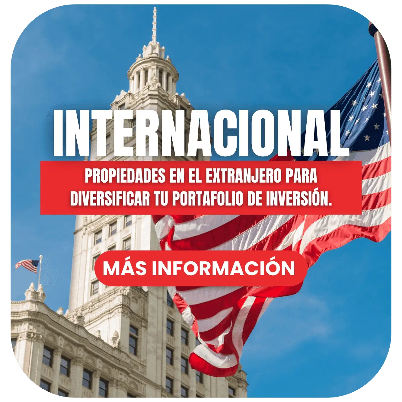 Servicio de Propiedades Internacionales - Propiedades en el extranjero para diversificar tu portafolio de inversión.